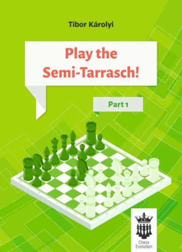 Carte, Play the Semi - Tarrasch ! Part 1 - Tibor Karolyi de la Chess Events Srl
