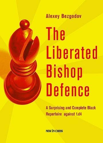 Carte, The Liberated Bishop Defence, Alexey Bezgodov de la Chess Events Srl