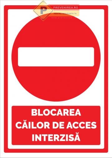 Indicator blocarea cailor de acces interzisa