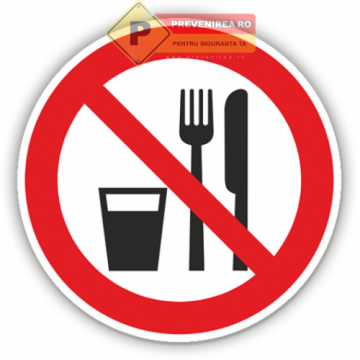 Semne pentru interzicerea alimentelor si bauturi de la Prevenirea Pentru Siguranta Ta G.i. Srl