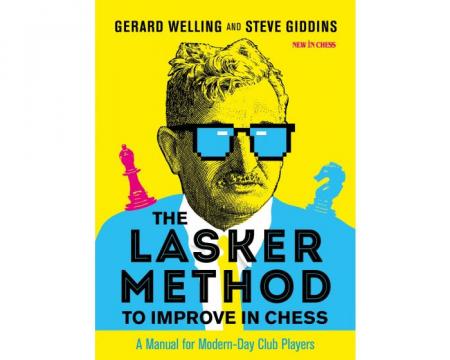 Carte, The Lasker Method to Improve in Chess Gerard Welling de la Chess Events Srl