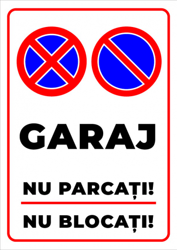 Indicator pentru garaj nu parcati si nu blocati de la Prevenirea Pentru Siguranta Ta G.i. Srl