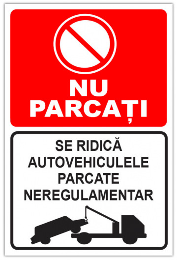 Indicator pentru parcare nu parcati se ridica autovehiculele