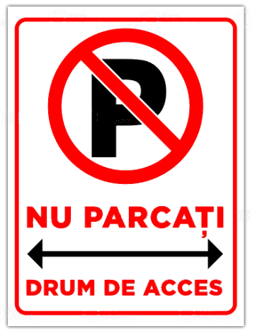 Indicator pentru drum de acces nu parcati de la Prevenirea Pentru Siguranta Ta G.i. Srl