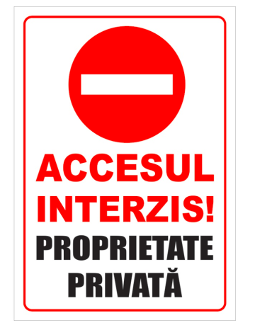 Semn pentru accesul interzis proprietate privata