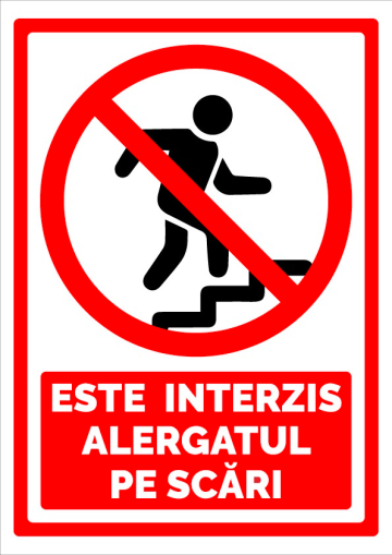 Indicator de securitate este interzis alergatul pe scari de la Prevenirea Pentru Siguranta Ta G.I. Srl