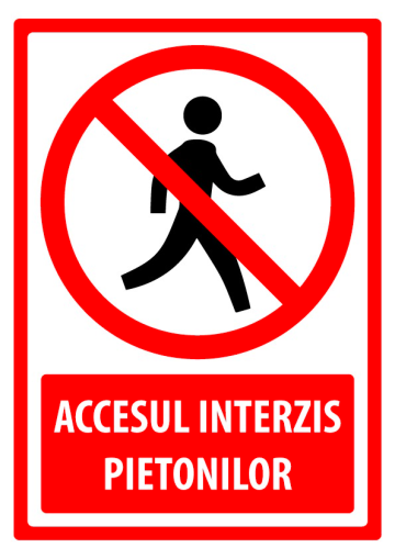 Indicator de securitate pentru accesul interzis pietoni