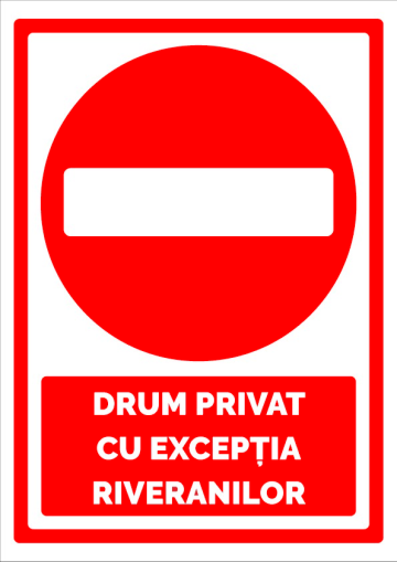 Indicator pentru drum privat cu exceptia riveranilor