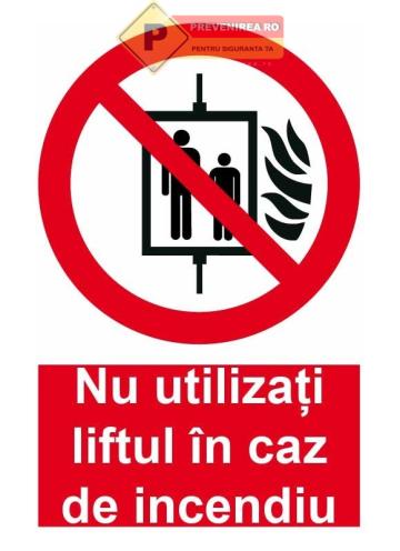 Indicator special nu utiliza lifturi de la Prevenirea Pentru Siguranta Ta G.I. Srl