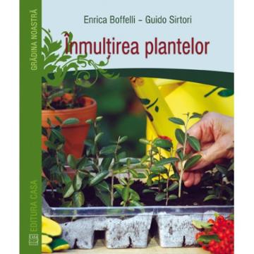 Carte, Inmultirea plantelor de la Cartea Ta - Servicii Editoriale (www.e-carteata.ro)