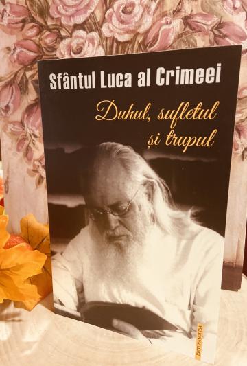 Carte, Sfantul Luca al Crimeii Duhul, sufletul si trupul de la Candela Criscom Srl.