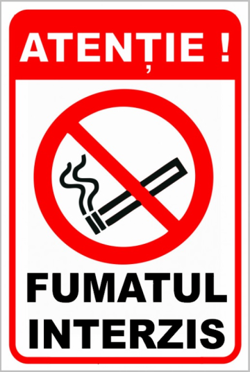 Semn atentie fumatul interzis