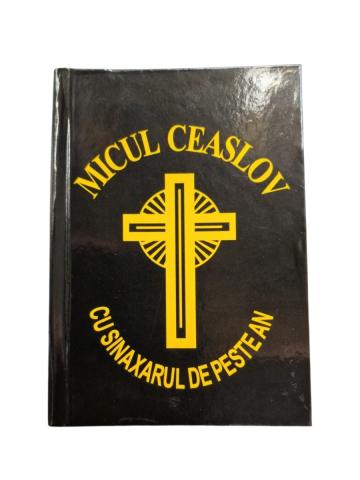 Carte Micul ceaslov cu sinaxarul de peste an de la Sorana Prodcom Srl